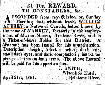 Newspaper advertisement offering a a reward for the return of William Audrey [Audy] alias 'Yankey' to the service of J. Smith, Wivenhoe Hotel. Source: Moreton Bay Courier, 26 April 1851, p. 3.